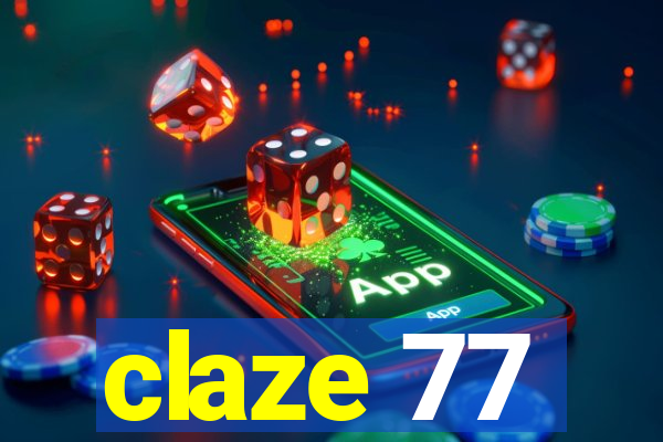 claze 77